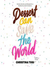Cover image for Dessert Can Save the World